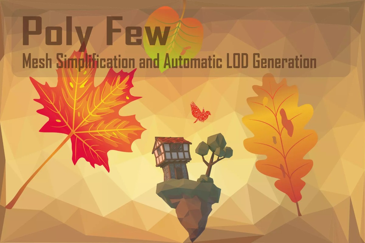 Poly Few  Mesh Simplifier and Auto LOD Generator 6.9