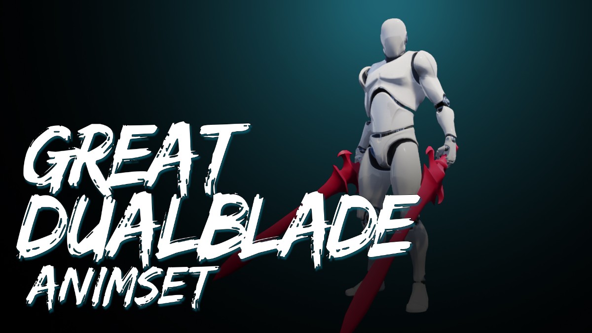 Great DualBlade AnimSet 适配UE4.27 双刃剑攻击动作动画