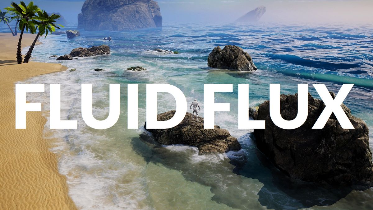 Fluid Flux 1.1 虚幻4.26-4.27，5.0海浪